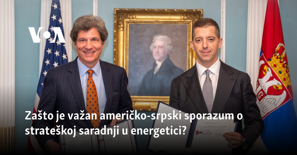 Zašto je važan američko-srpski sporazum o strateškoj saradnji u energetici?